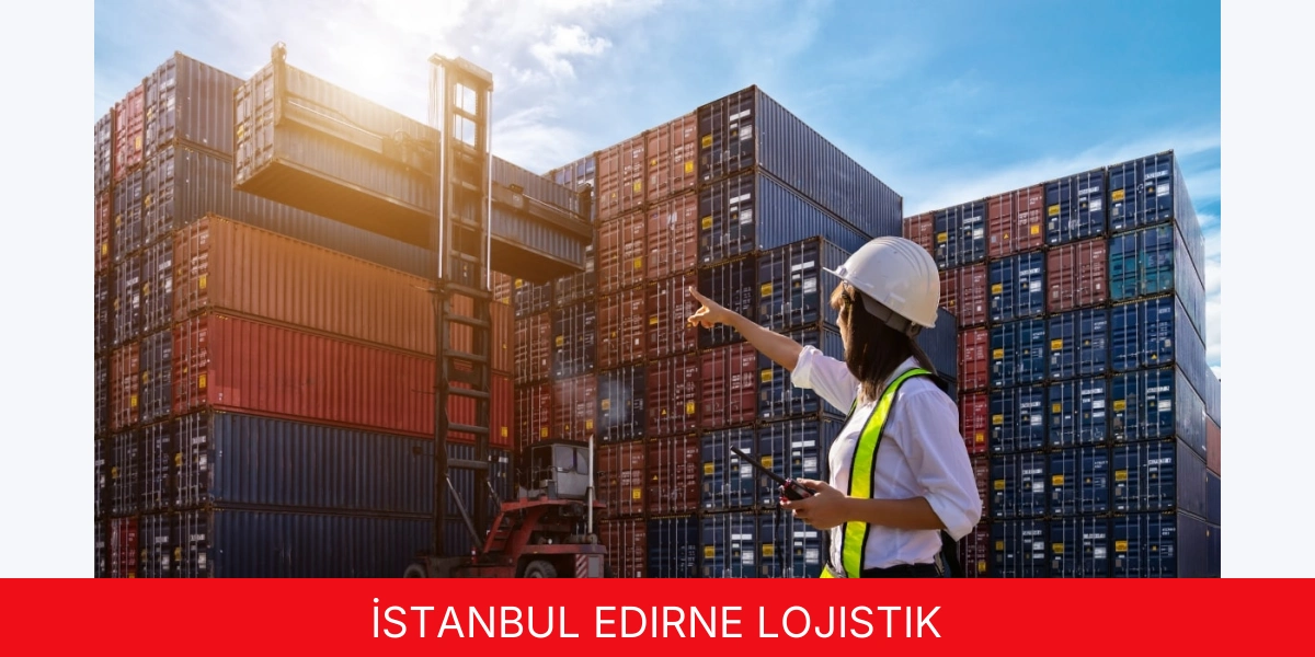 İstanbul Edirne Lojistik