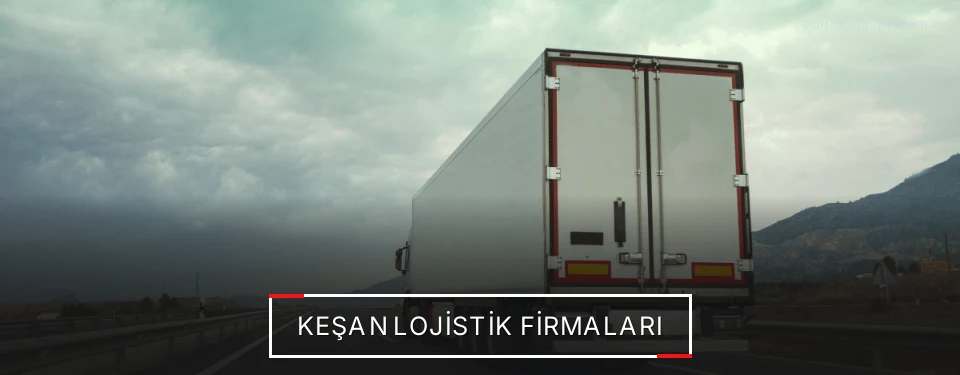 Keşan Lojistik Taşımacılık