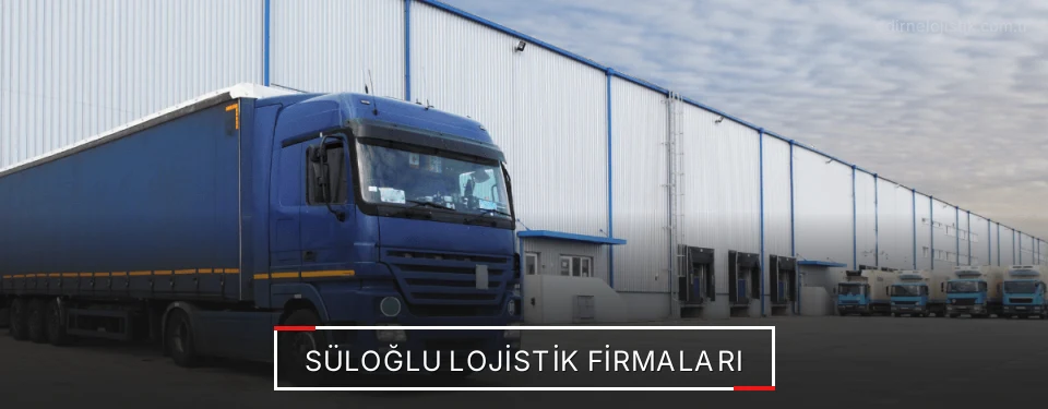 Süloğlu Lojistik Taşımacılık